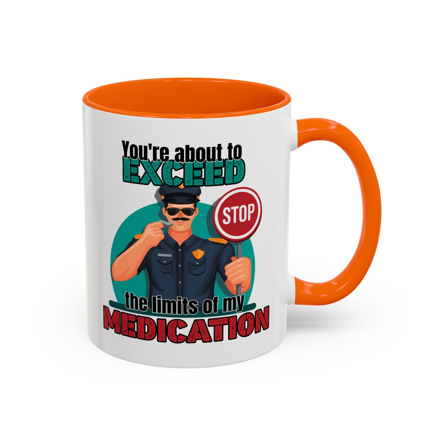 Humor Mug - You Are About To Exceed