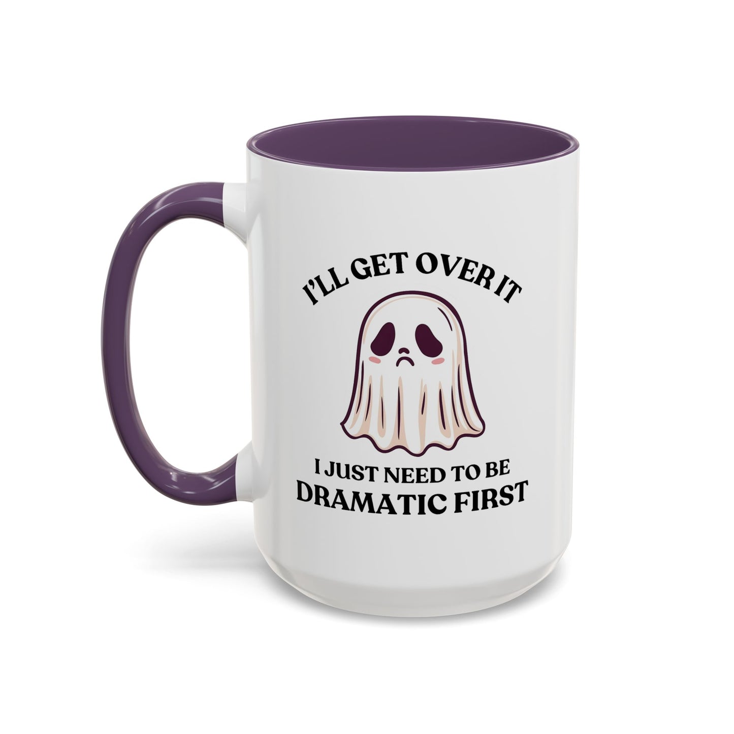 Humor Mug - I'll Get Over It Ghost