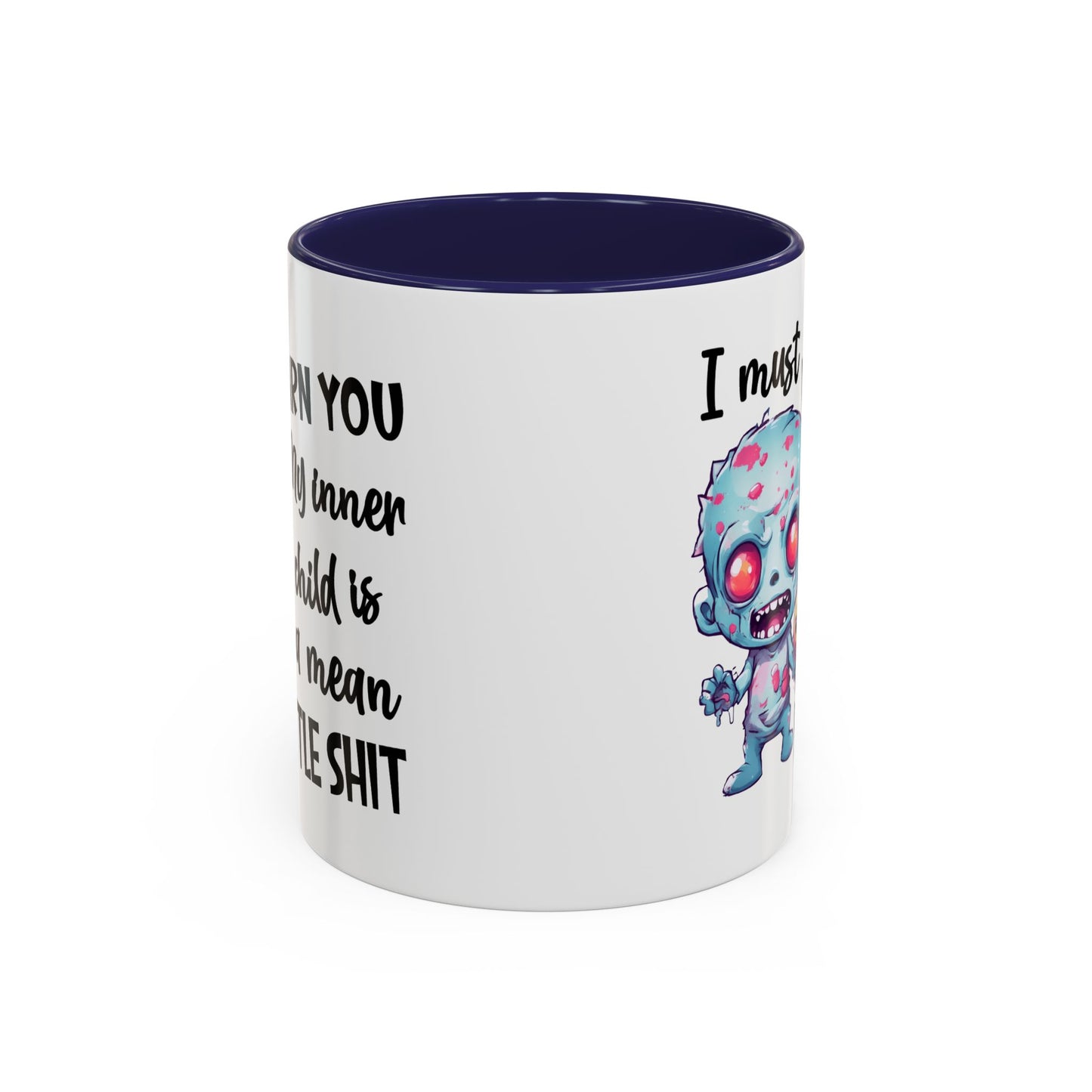 Humor Mug - I Must Warn You