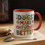 Animal Mug - Dogs Make Everything Better