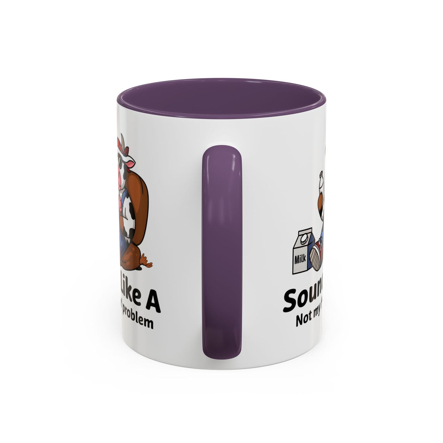 Humor Mug - Sounds Like A