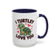 Anniversary Mug - I Turtley Love You
