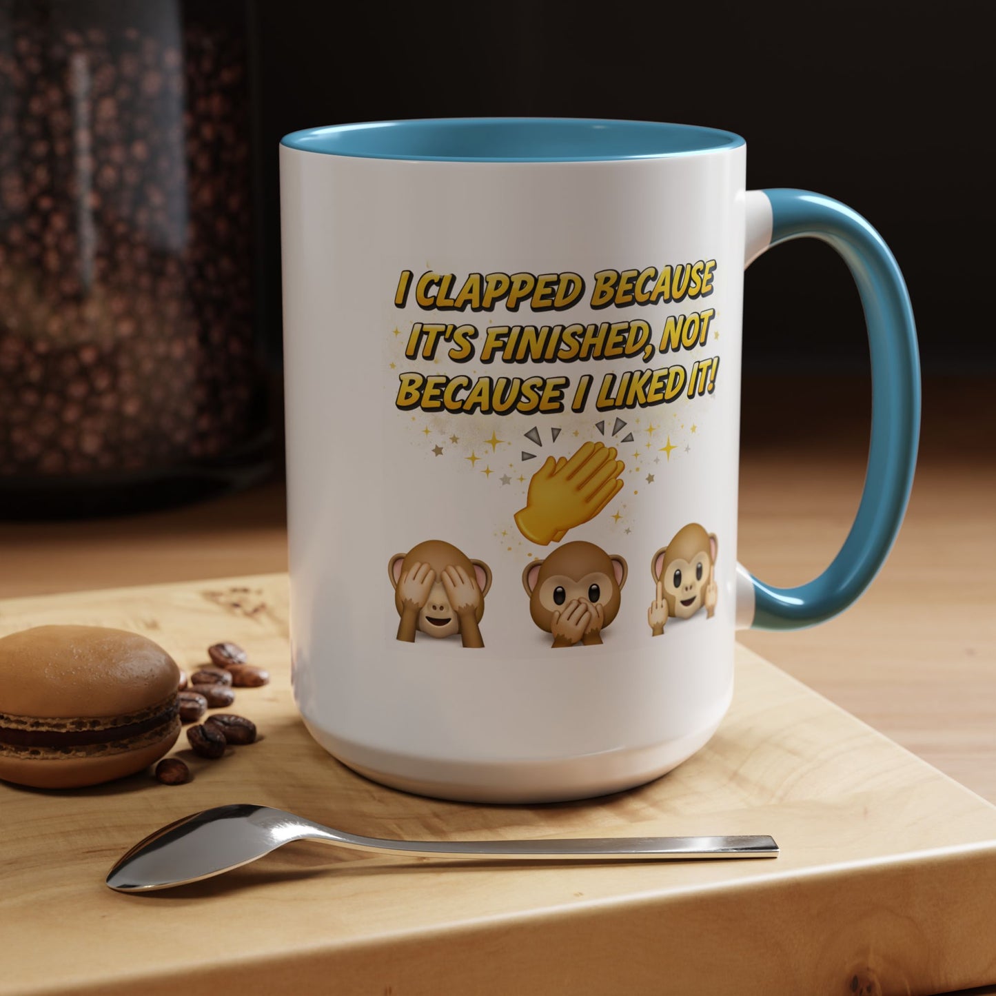 Humor Mug - I Clapped Because It's Finished