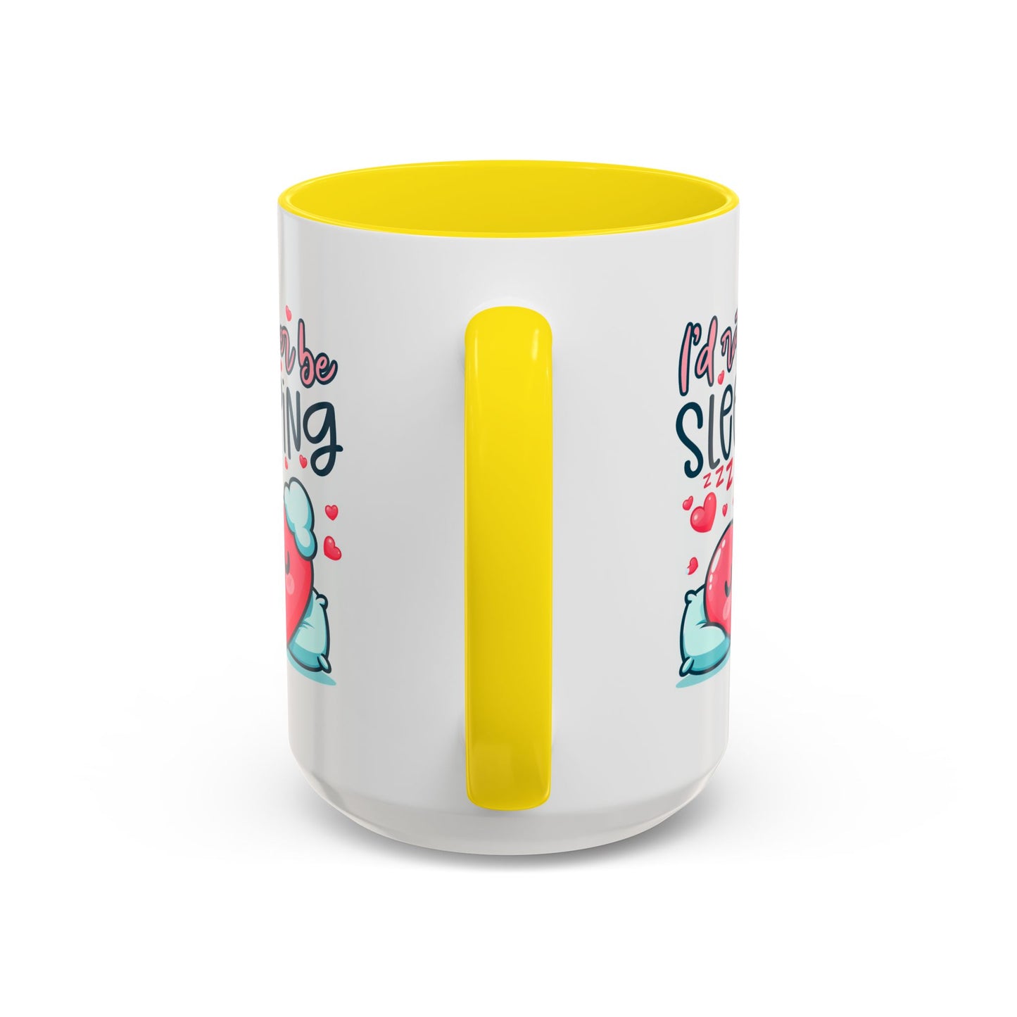 Humor Mug - I'd Rather Be Sleeping Heart