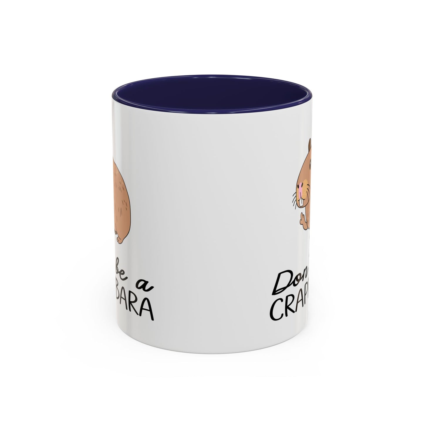 Adult Mug - Don't Be A Crappybara