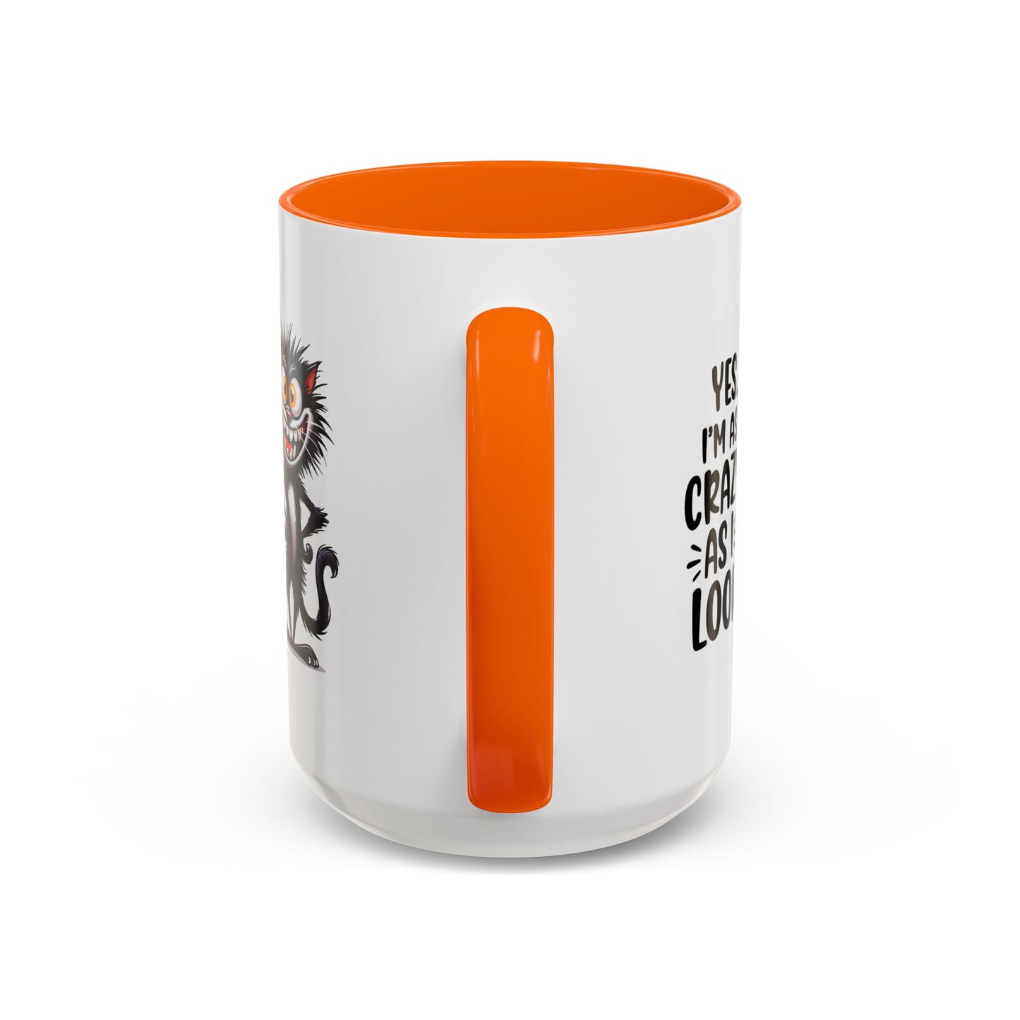 Humor Mug - Yes I am as Crazy