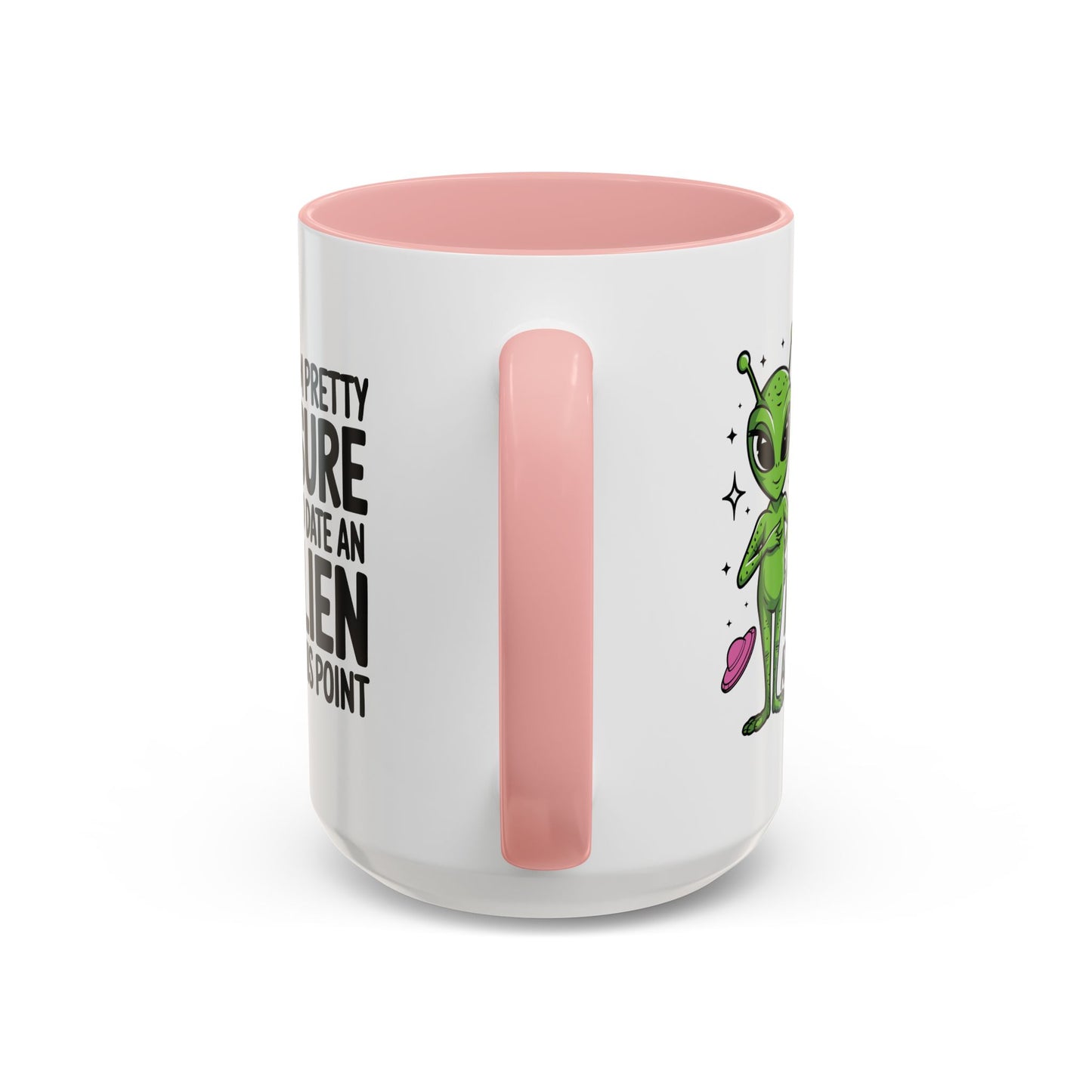 Alien Mug - I'm Pretty Sure
