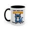 Humor Mug - I Don't Need Your Attitude