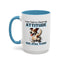 Animal Mug - I Was Told To Check My Attitude