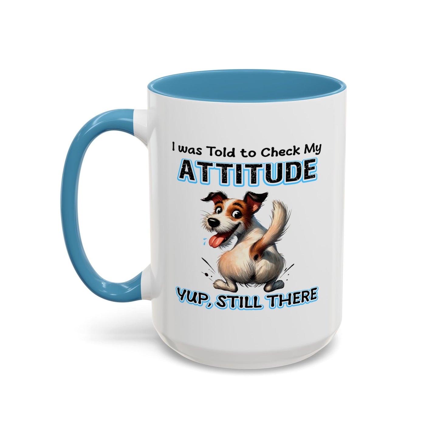Animal Mug - I Was Told To Check My Attitude