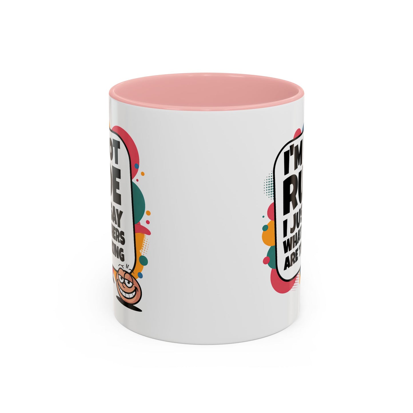 Humor Mug -I'm Not Rude