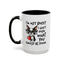 Humor Mug - I'm Not Bossy I Just Know What You Should Be Doing