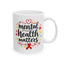 Wellness Mug - Mental Health Matters