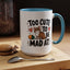 Animal Mug - Too Cute To Be Mad At