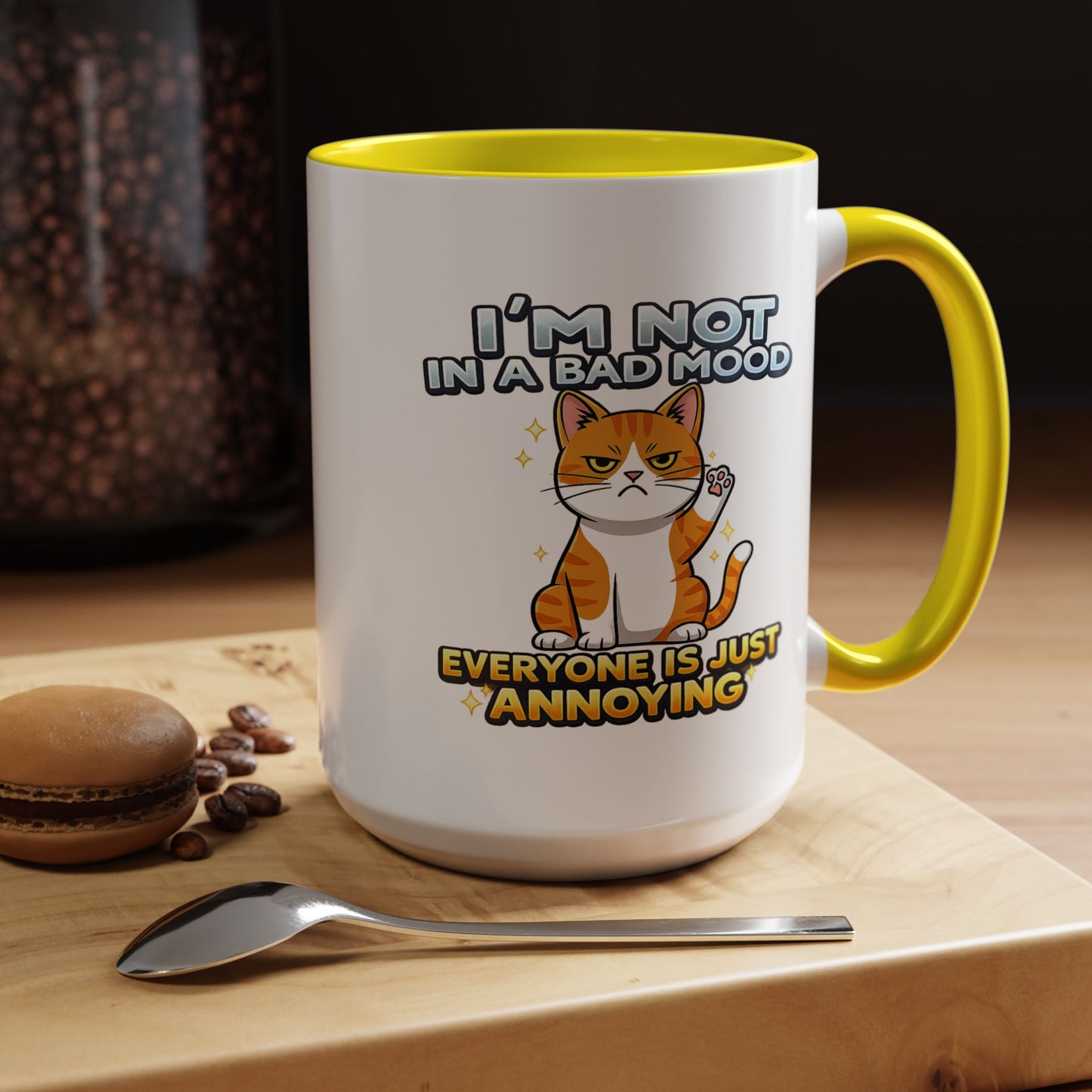 Humor Mug - I'm Not In A Bad Mood