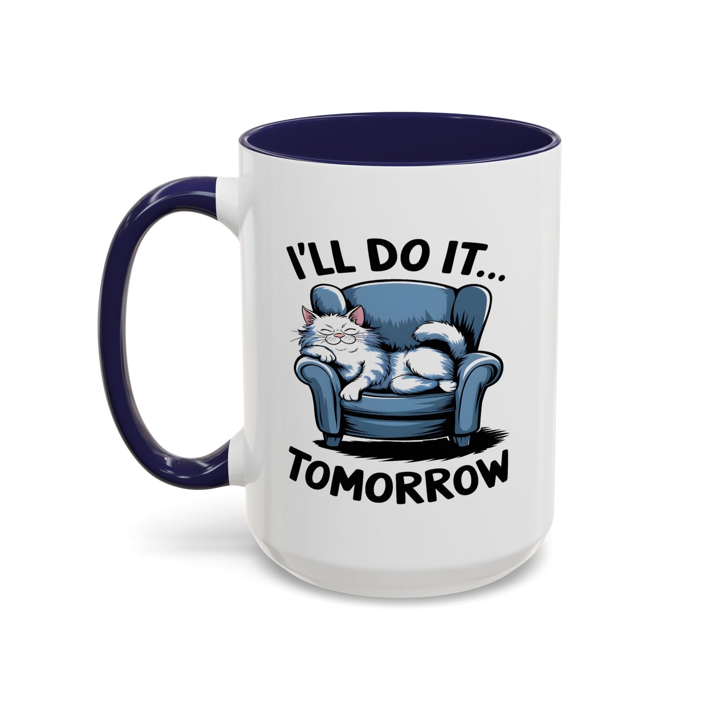Humor Mug - I'll Do It Tomorrow
