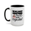 Humor Mug - Whatever Frosts Your Cupcake!