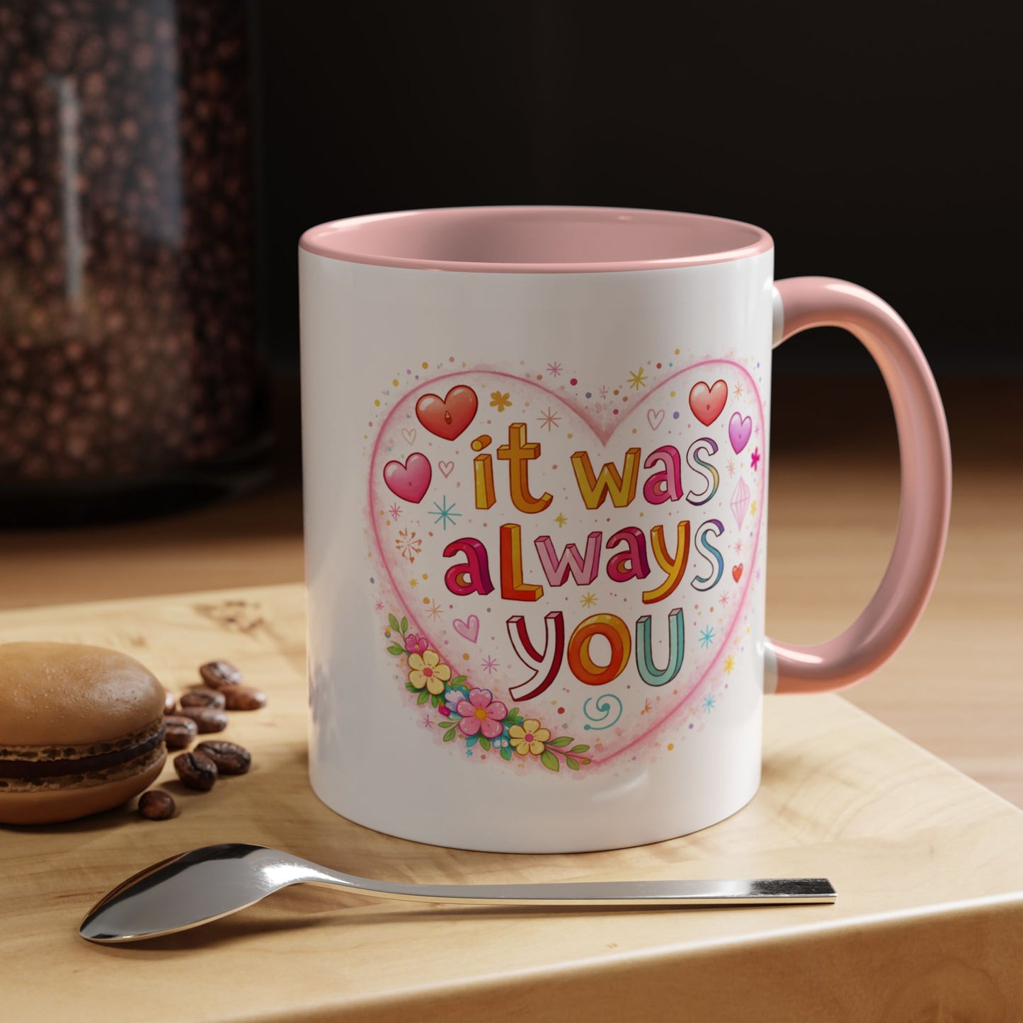 Anniversary Mug - It Was Always You