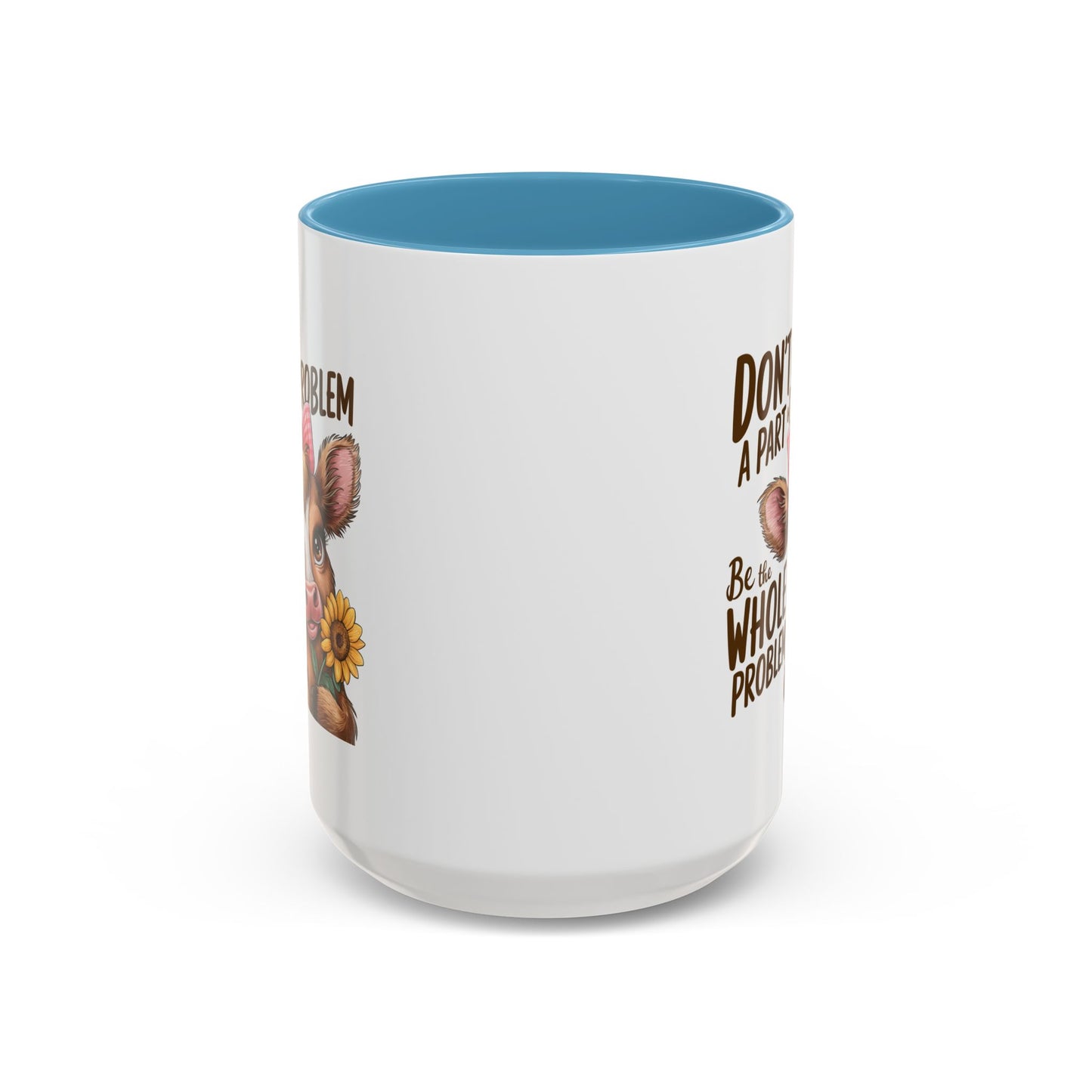 Humor Mug - Don't Be A Part