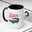 Humor Mug - Later Gator