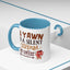 Humor Mug - A Yawn is a Silent Scream