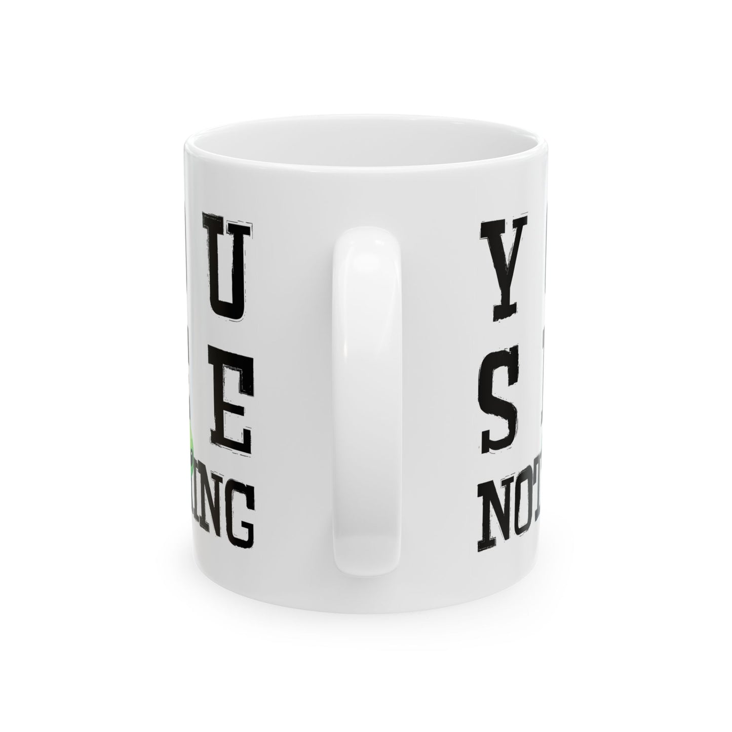 Alien Mug - You See Nothing