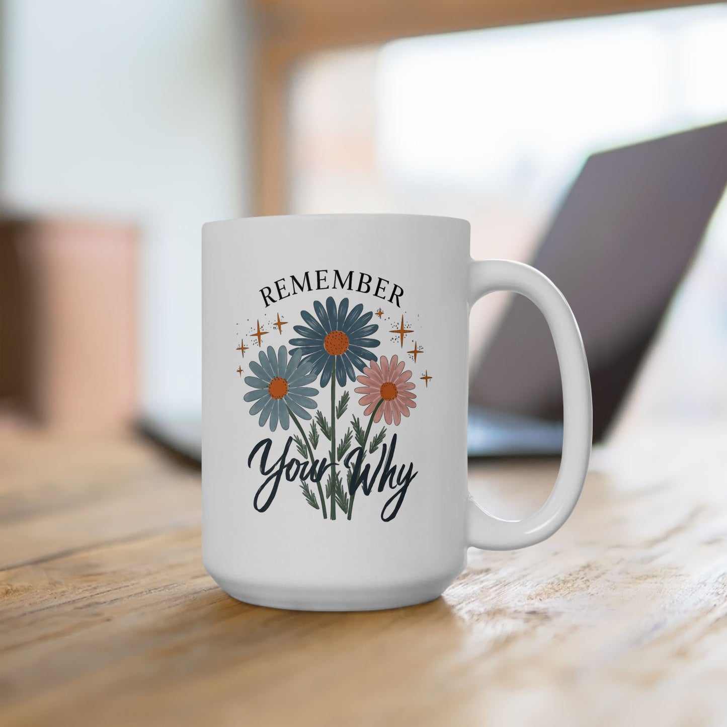 Motivation Mug - Remember Your Why