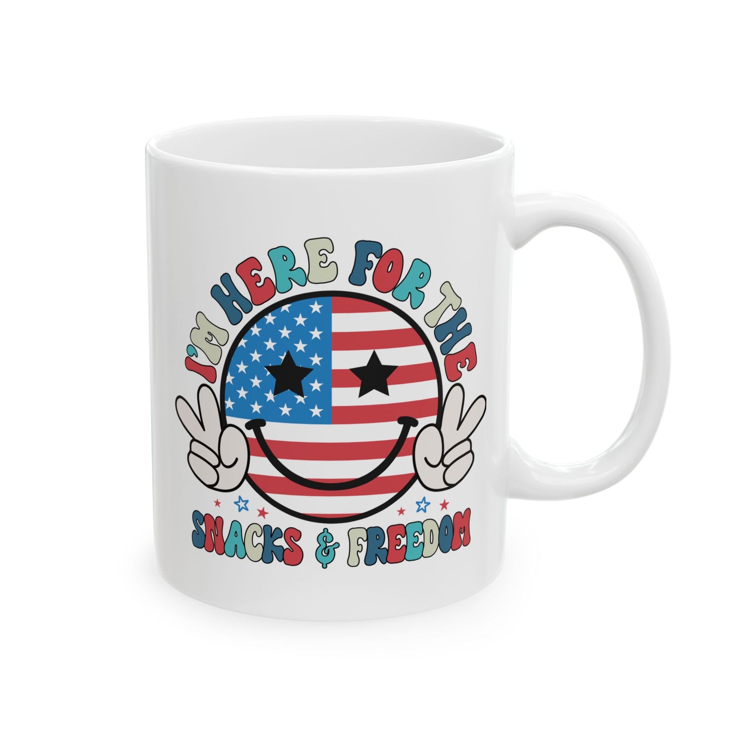 4th of July Mug - I'm Here for the Snacks and Freedom