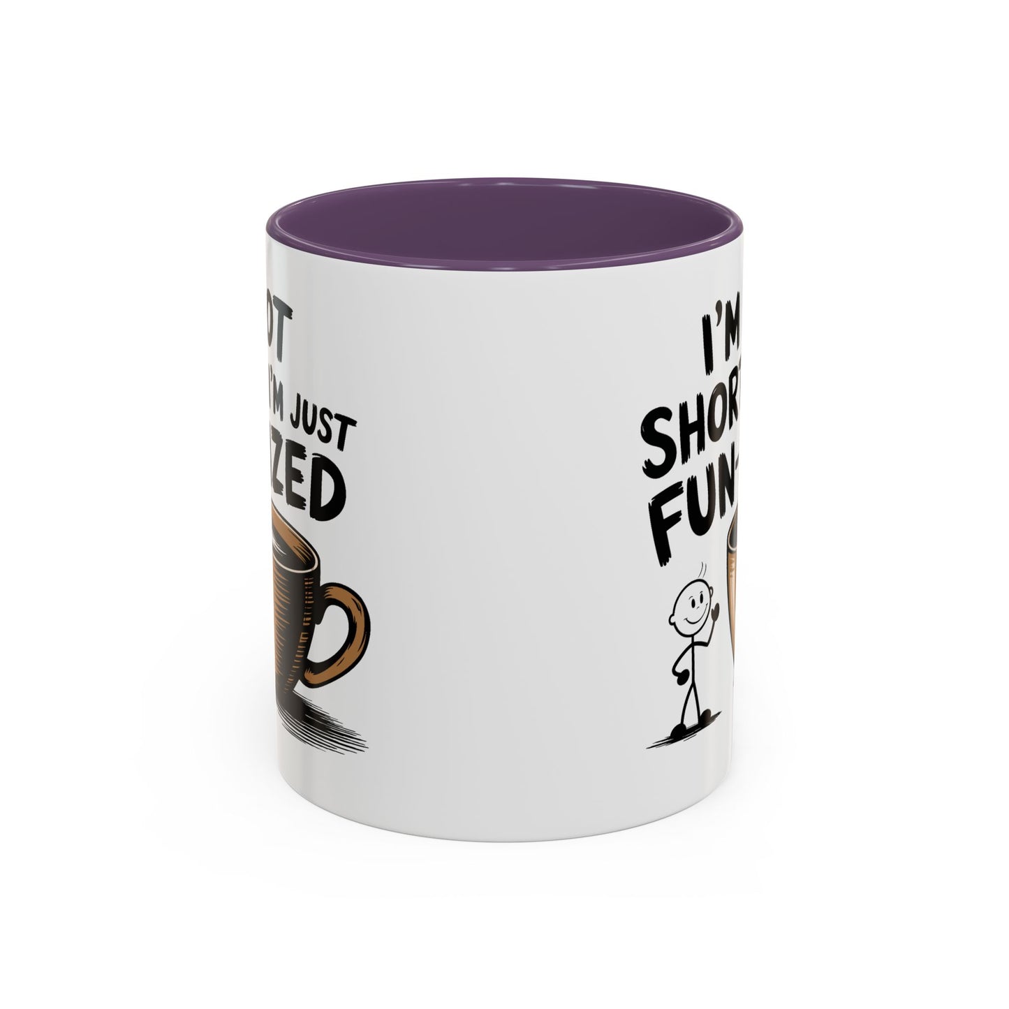 Humor Mug - I'm Not Short