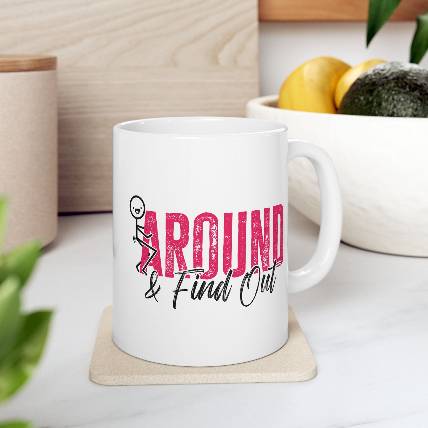 Adult Mug - F Around and Find Out