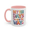 Wellness Mug - Better Days