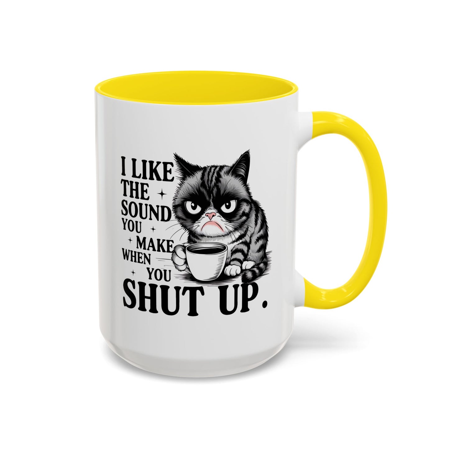 Humor Mug - I Like The Sound You Make