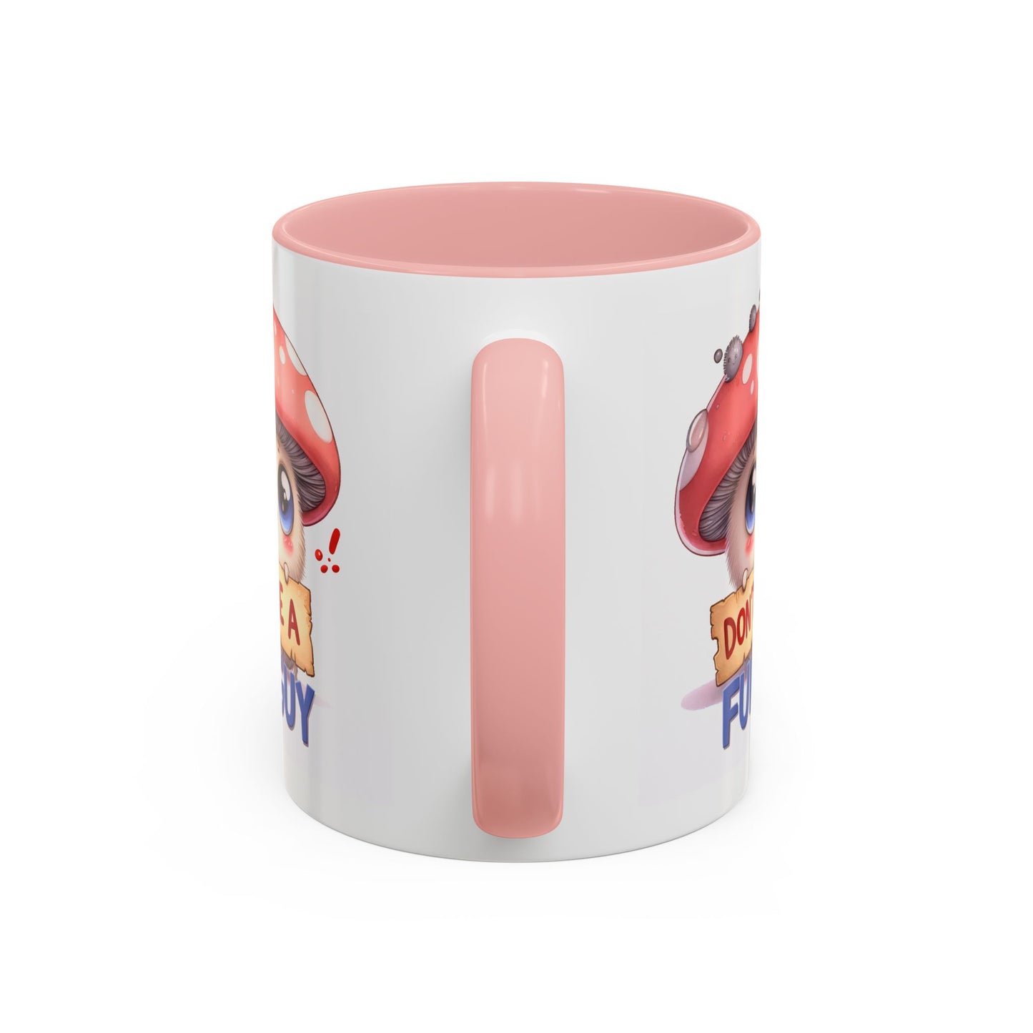 Humor Mug - Don't Be a Funguy