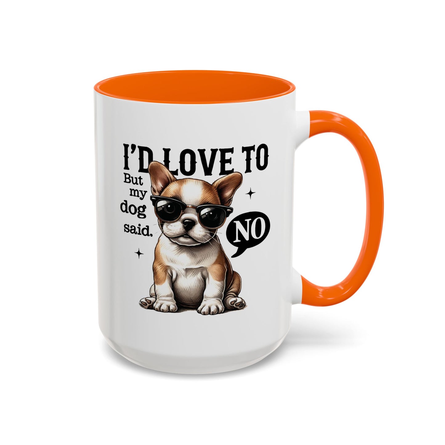 Animal Mug - I'd Love To But My Dog Said No