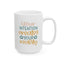 Motivation Mug - Your Intention Creates Your Reality