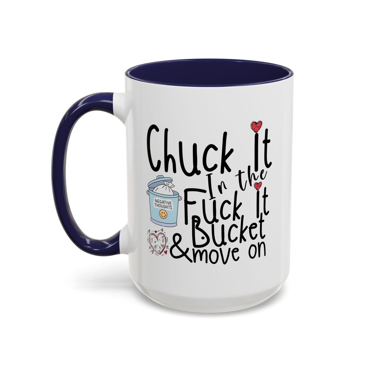 Adult Mug - Chuck It In The Fuck It Bucket