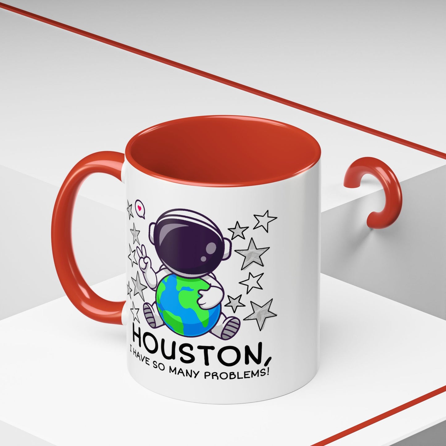 Humor Mug - Houston I Have So Many Problems