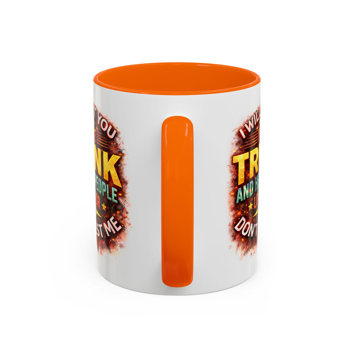 Humor Mug - I Will Put You In The Trunk
