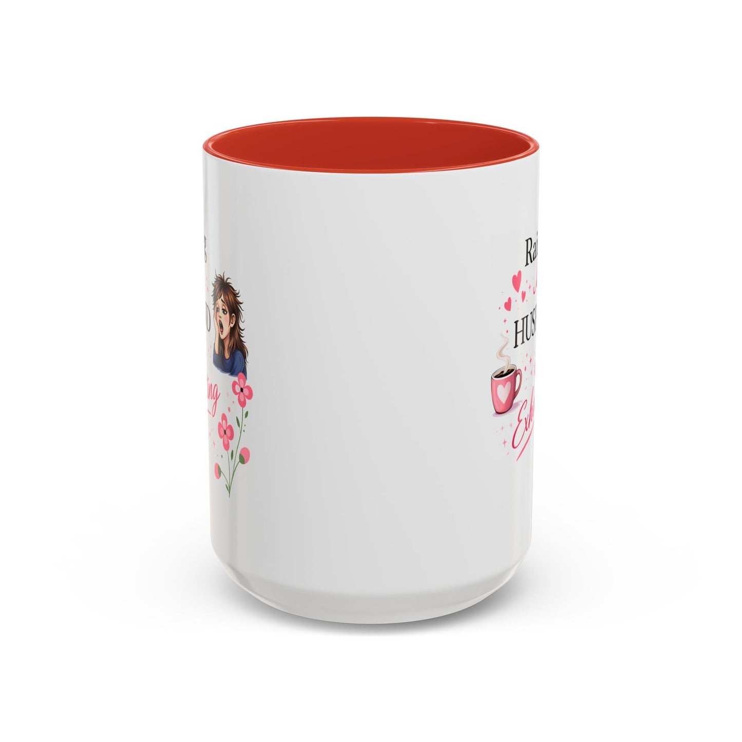 Humor Mug - Raising a Husband Is Exhausting