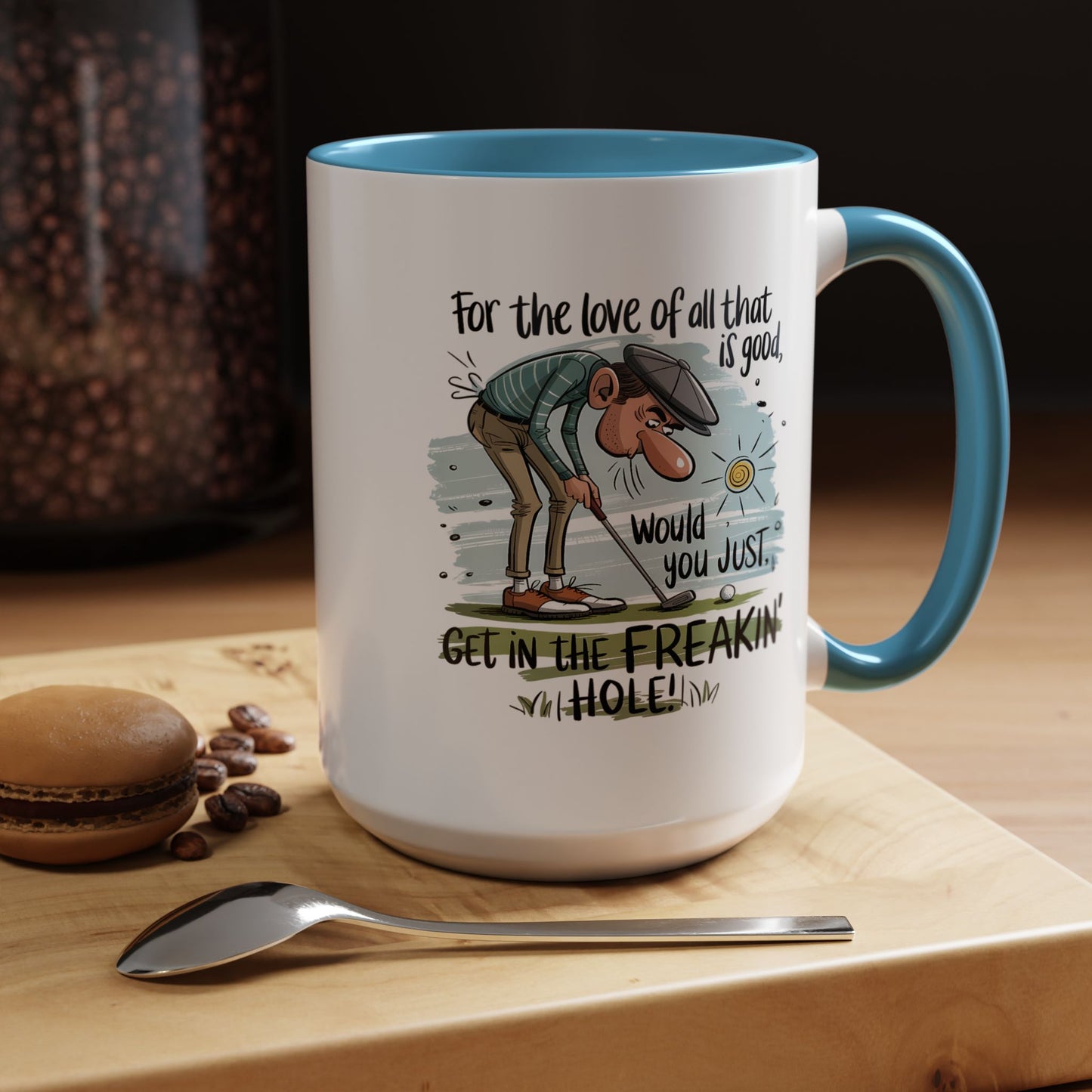 Humor Mug - For The Love of All