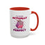 Humor Mug - I'm Not Fat