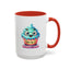 Humor Mug - Don't Be a Cuntcake