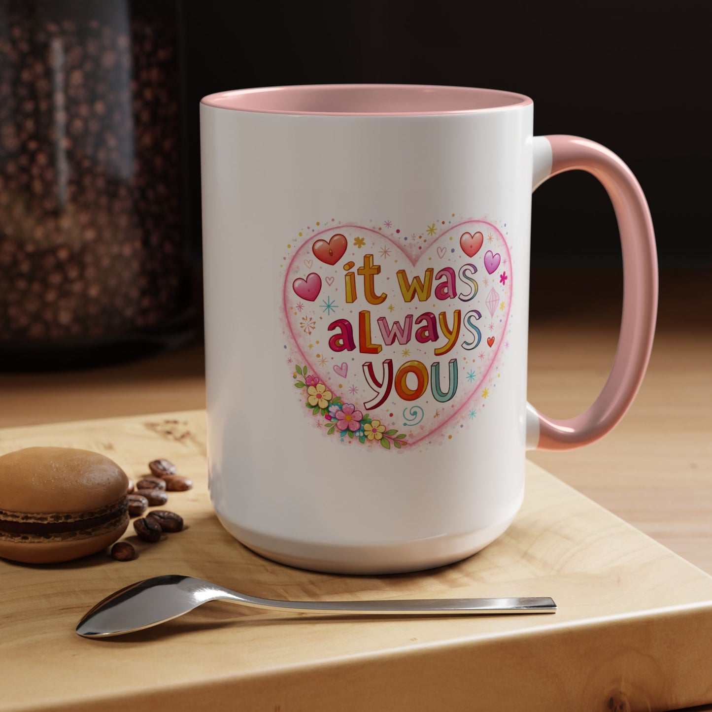 Anniversary Mug - It Was Always You