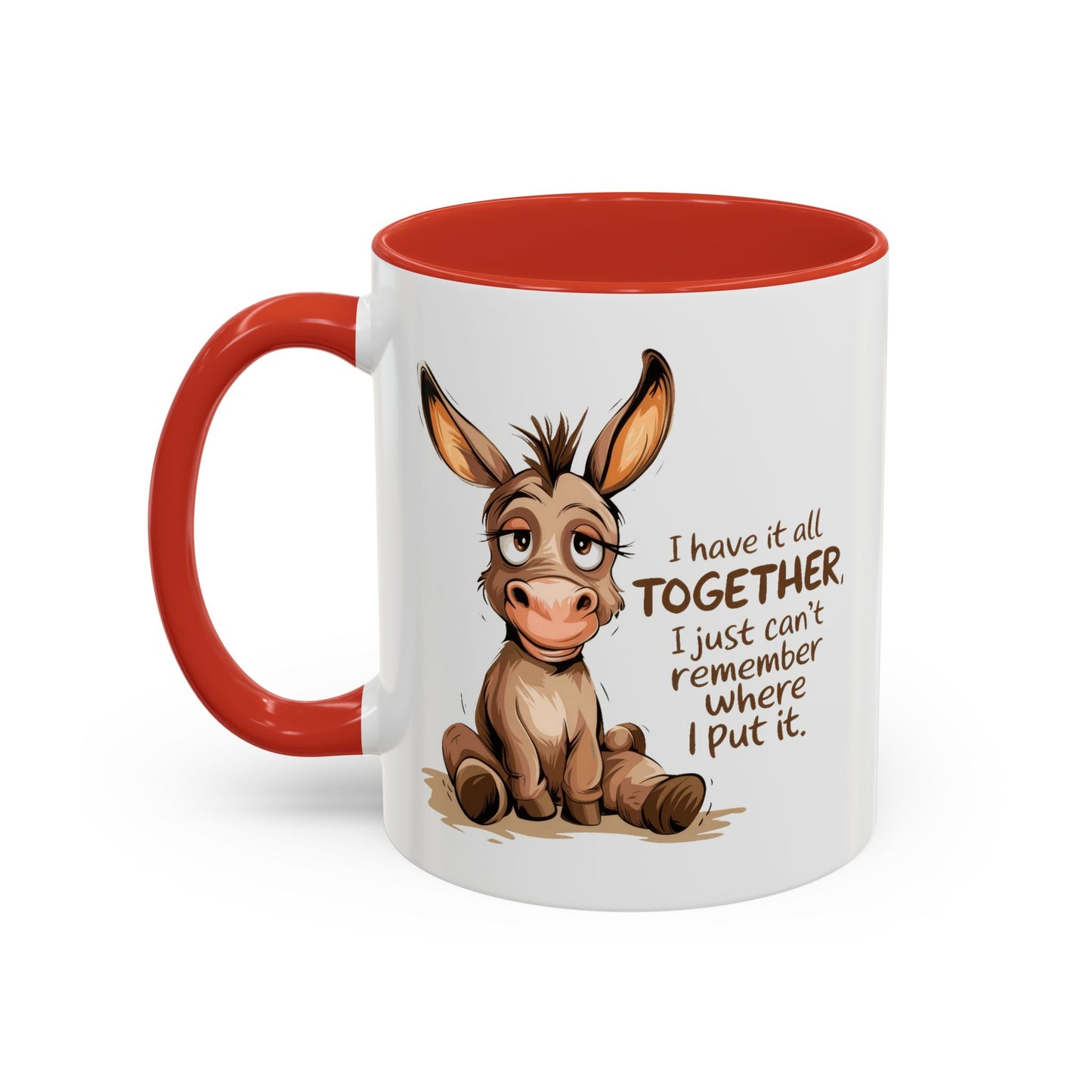 Humor Mug - I Have It All Together