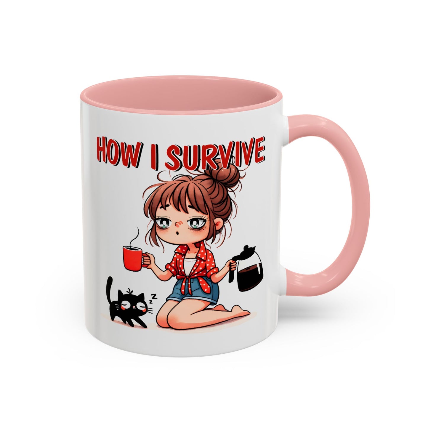 Humor Mug - How I Survive