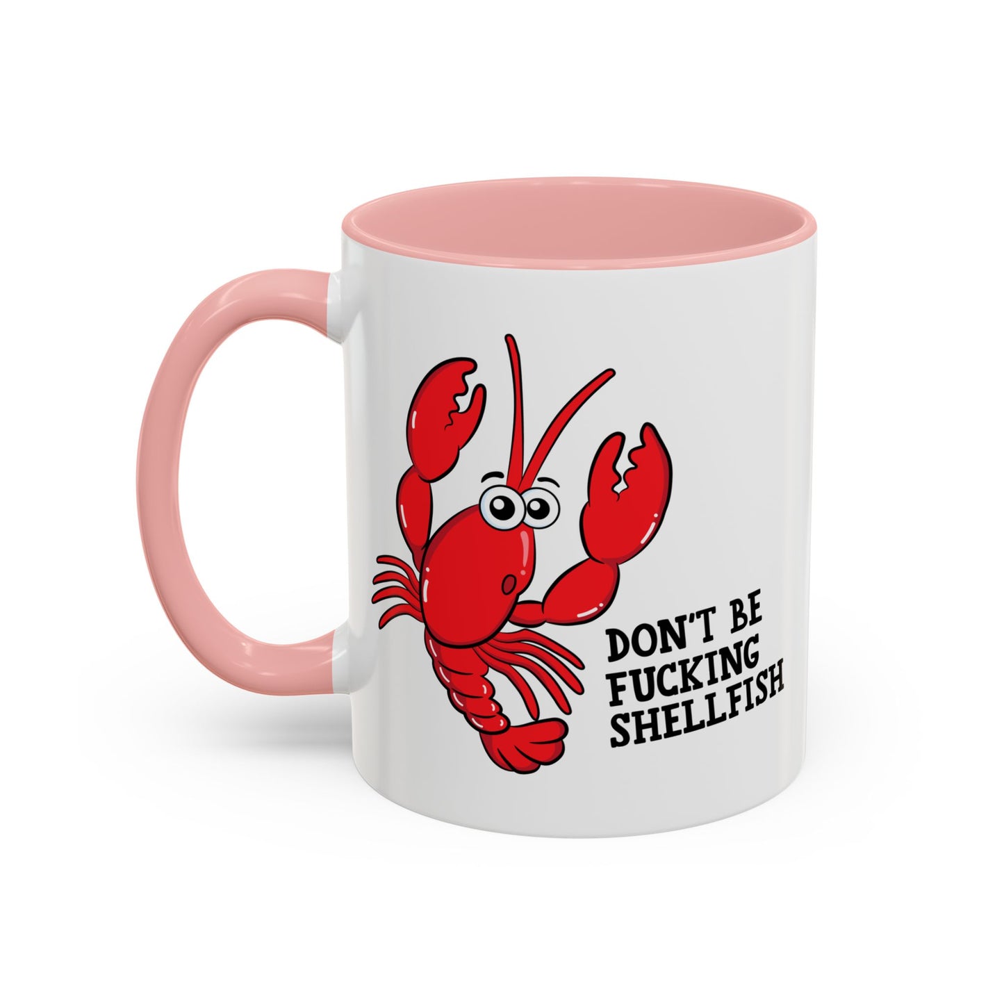 Adult Mug - Don't Be Fucking Shellfish
