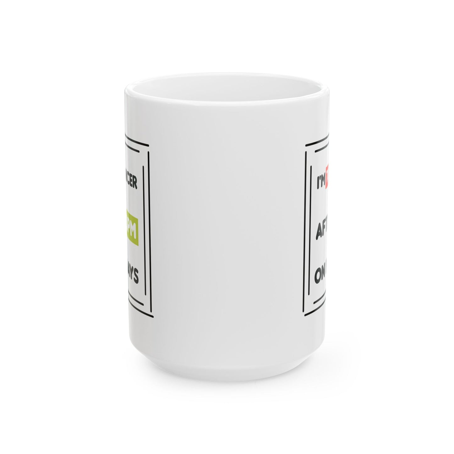 Humor Mug - I'm 70% Nicer After 3PM On Fridays
