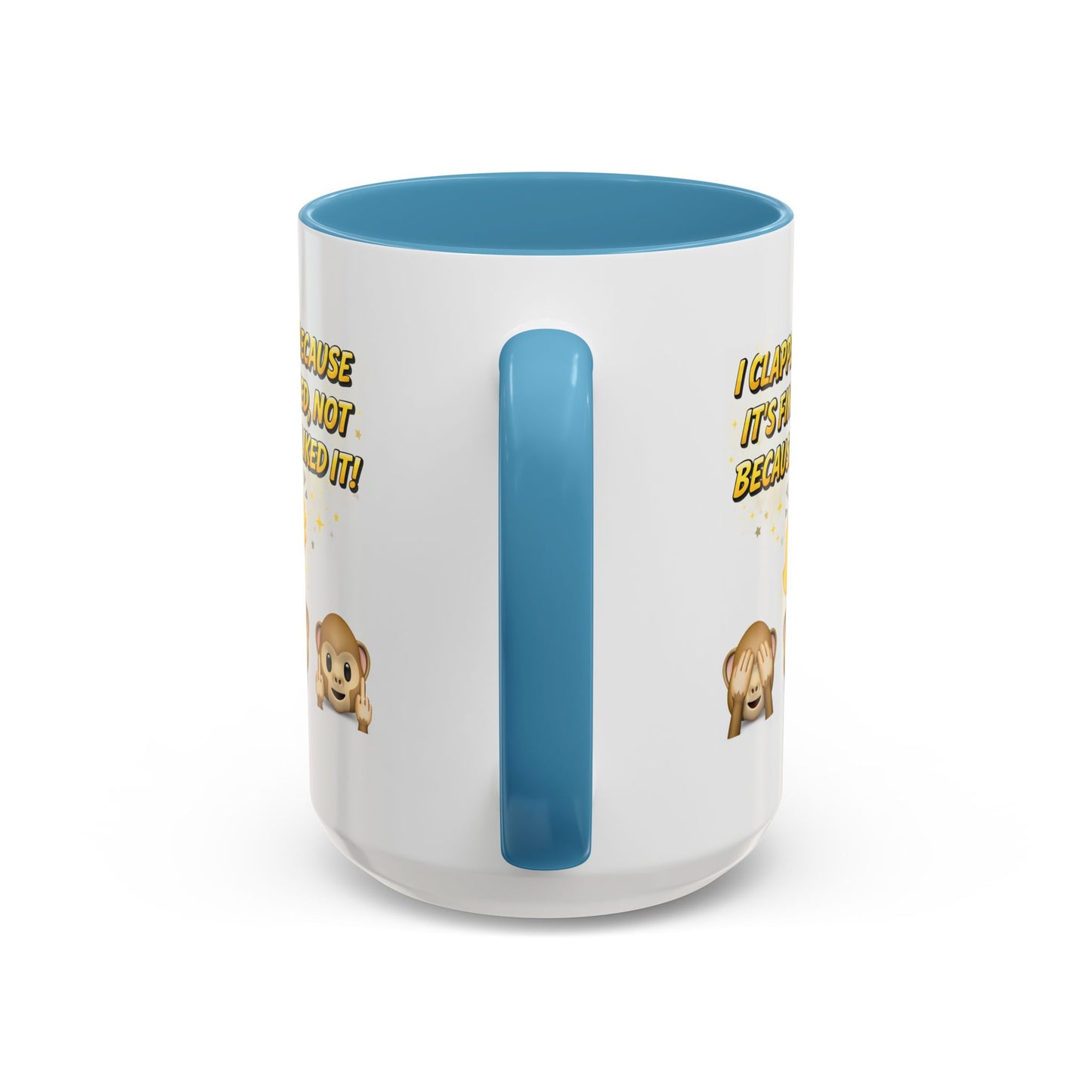 Humor Mug - I Clapped Because It's Finished