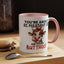 Humor Mug - You're About as Pleasant