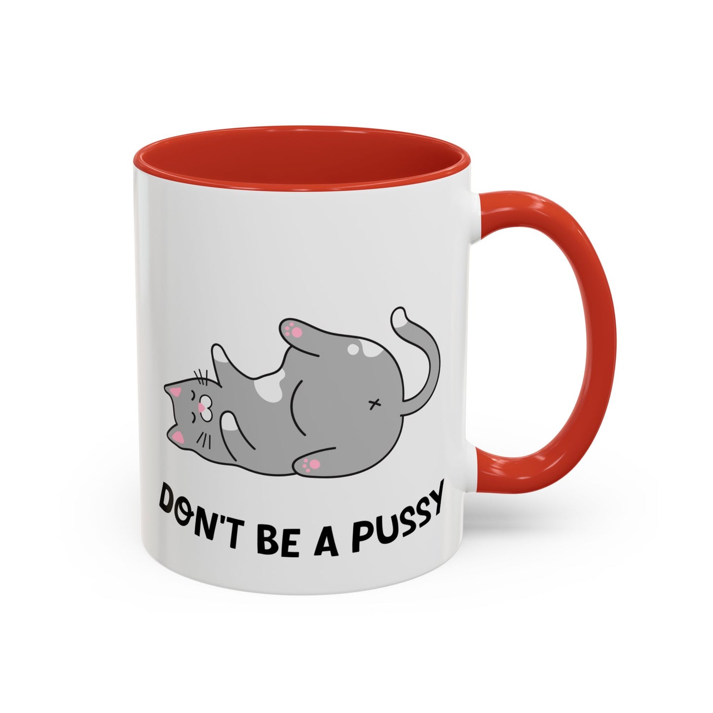 Adult Mug - Don't Be A Pussy